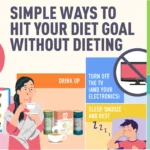 Simple ways to hit your diet goal without dieting